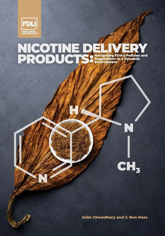 Nicotine Delivery Products: Navigating FDA's Policies in a Dynamic Environment - Image 1