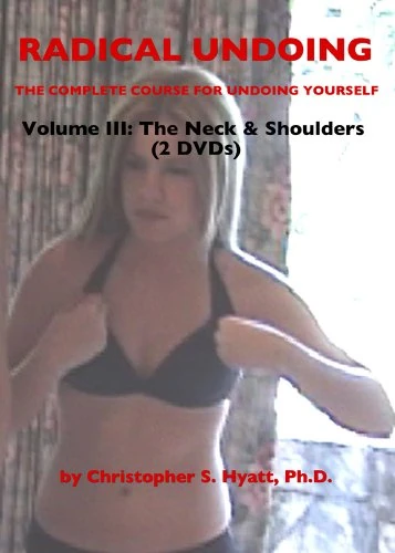 Radical Undoing DVD: Volume III: The Neck & Shoulders
