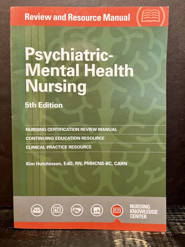 Psychiatric-Mental Health Nursing: Review and Resource Manual