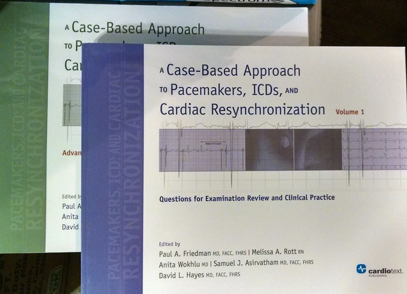 A Case-based Approach to Pacemakers, ICDs, and Cardiac Resynchronization: Volume 1 & 2: Volume 1 & 2 (Revised)