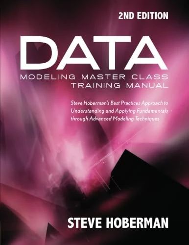 Data Modeling Master Class Training Manual 2nd Edition
