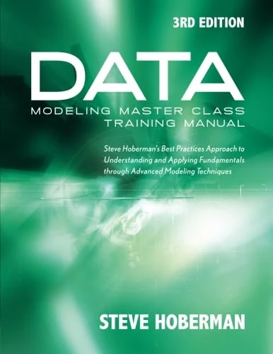 Data Modeling Master Class Training Manual 3rd Edition