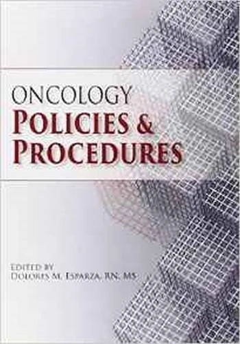Oncology Nursing Society - Oncology Policies and Procedures