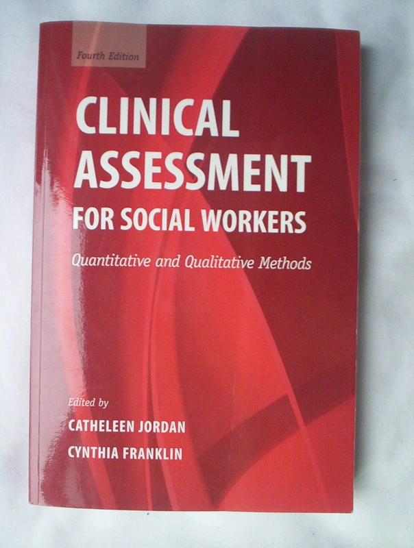 Clinical Assessment For Social Workers: Quantitative and Qualitatie Methods