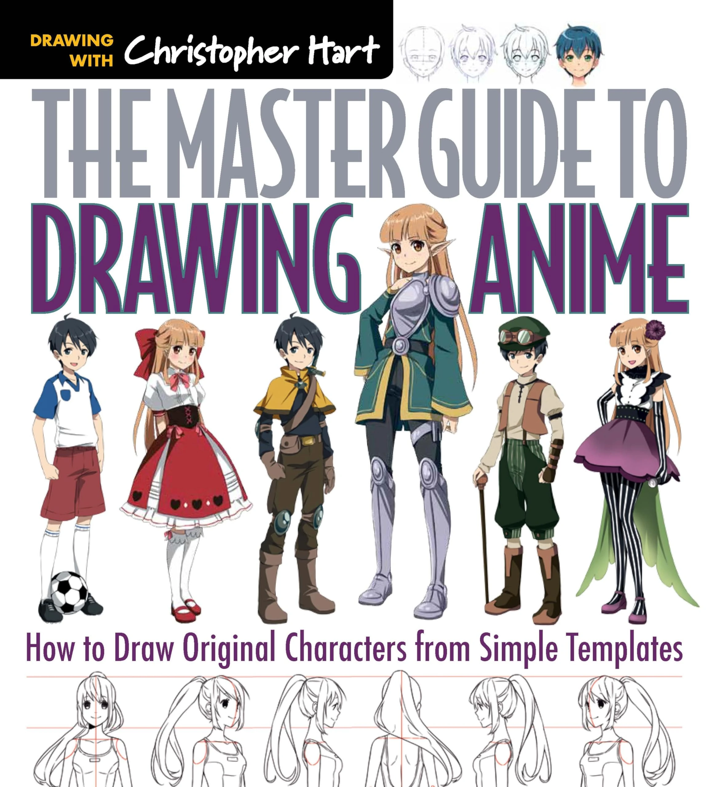 The Master Guide to Drawing Anime: How to Draw Original Characters from Simple Templates: 1