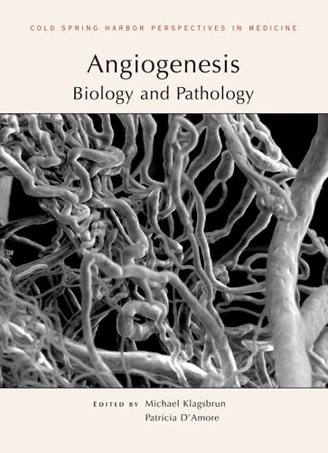 Angiogenesis: Biology and Pathology (Cold Spring Harbor Perspectives in Medicine)