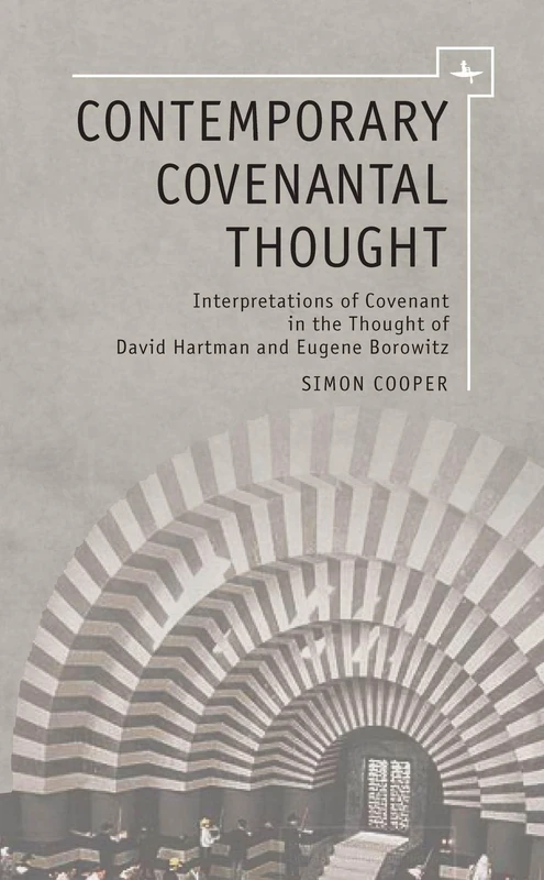 Contemporary Covenantal Thought: Interpretations of Covenant in the Thought of David Hartman and Eugene Borowitz (Emunot: Jewish Philosophy and Kabbalah) - Image 1