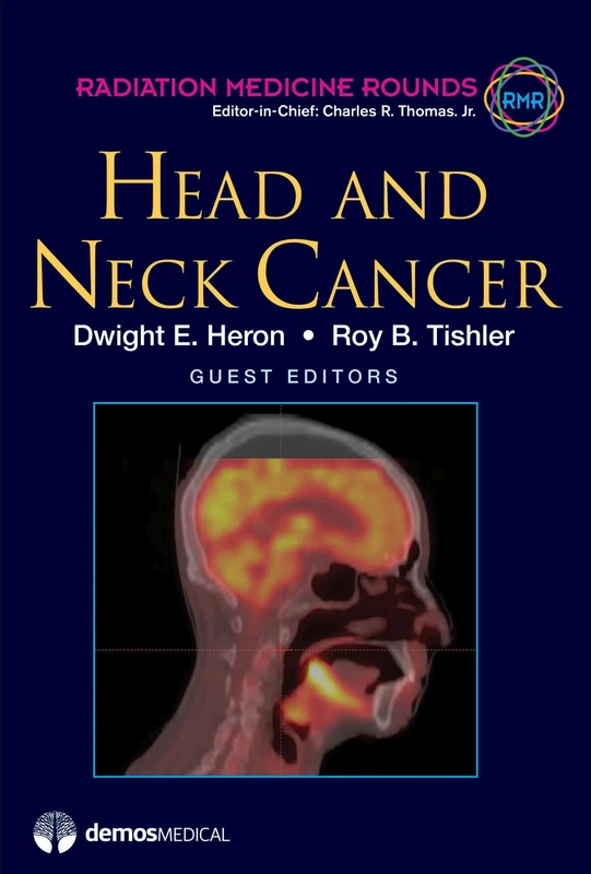 Head and Neck Cancer: 2 (Radiation Medicine Rounds)