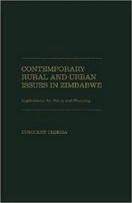 Contemporary Rural and Urban Issues in Zimbabwe: Implications for Policy and Planning