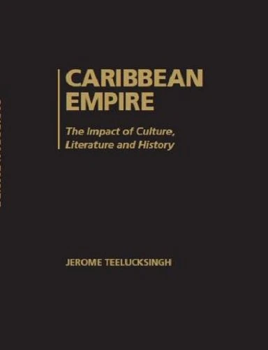Caribbean Empire: The Impact of Culture, Literature and History