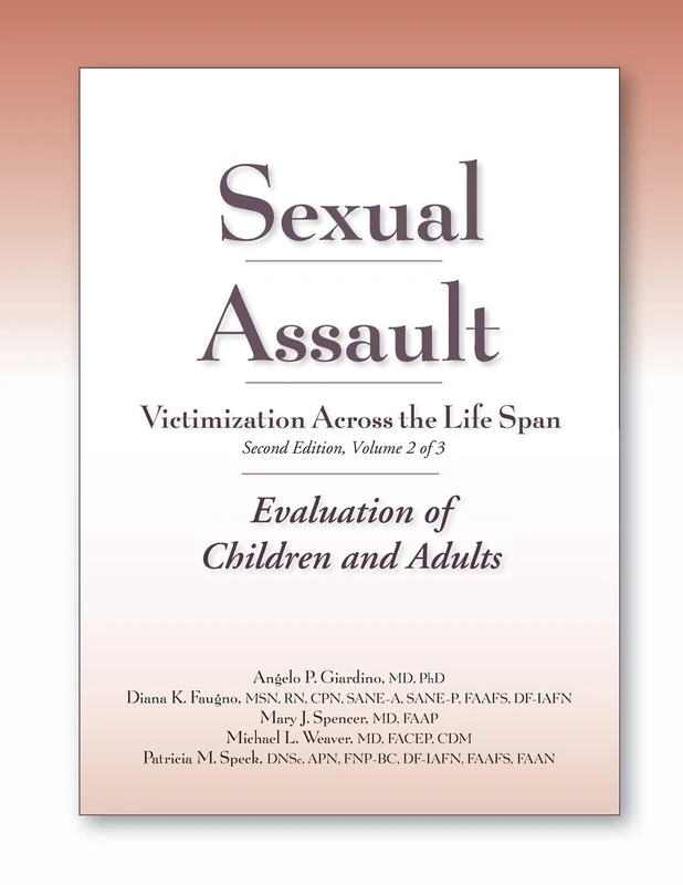 Child Sexual Abuse Color Atlas: Child to Easy Adolescent Volume two: Sexual Assault: Evaluation of Children and Adults (Sexual Assault Victimization Across the Life Span)