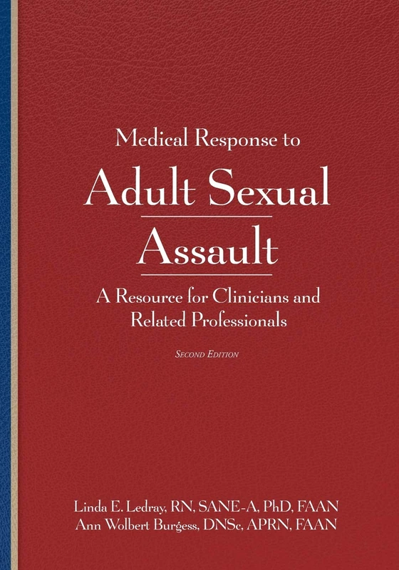 Medical Response to Adult Sexual Assault: A Resource for Clinicians and Related Professionals