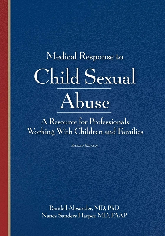 Medical Response to Child Sexual Abuse: A Resource for Professionals Working With Children and Families