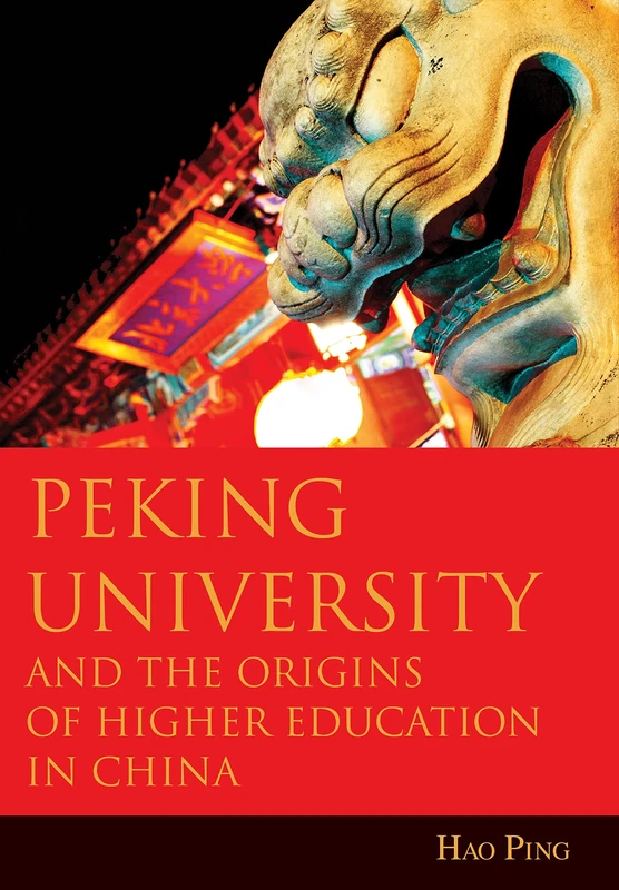 Peking University and the Origins of Higher Education in China (Bridge21 Publications) - Image 1