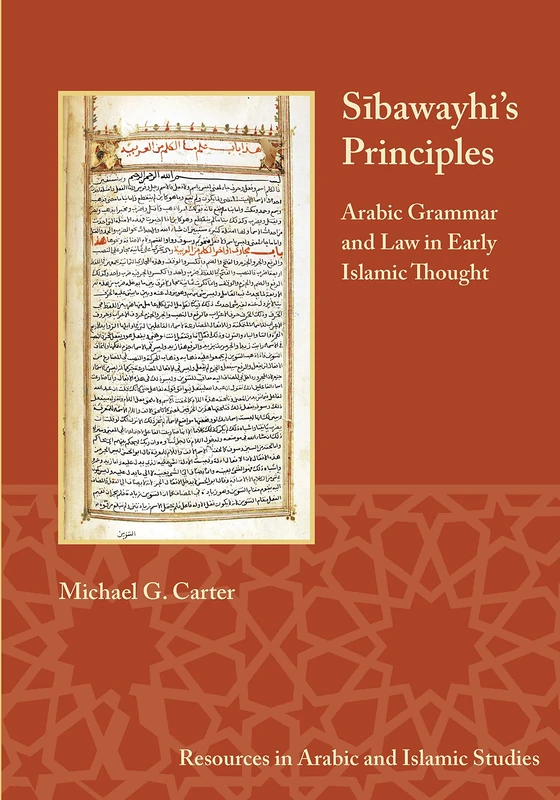 Sibawayhi's Principles: Arabic Grammar and Law in Early Islamic Thought (Resources in Arabic and Islamic Studies): 5 - Image 1
