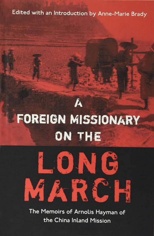 A Foreign Missionary on the Long March: The Memoirs of Arnolis Hayman of the China Inland Mission - Image 1