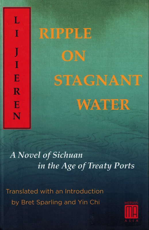 Ripple on Stagnant Water: A Novel of Sichuan in the Age of Treaty Ports