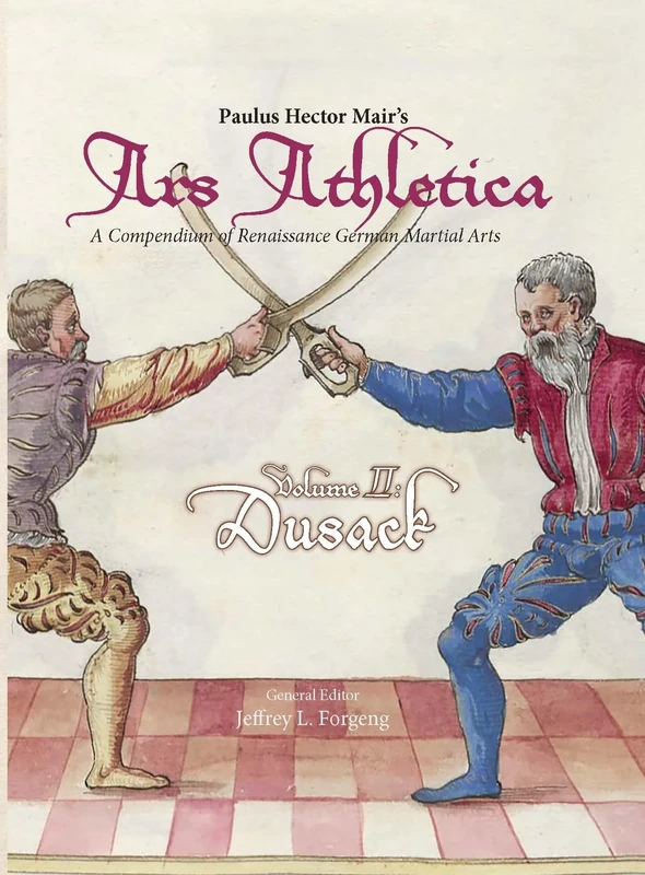 Paulus Hector Mair's Ars Athletica Volume 2: Dusack