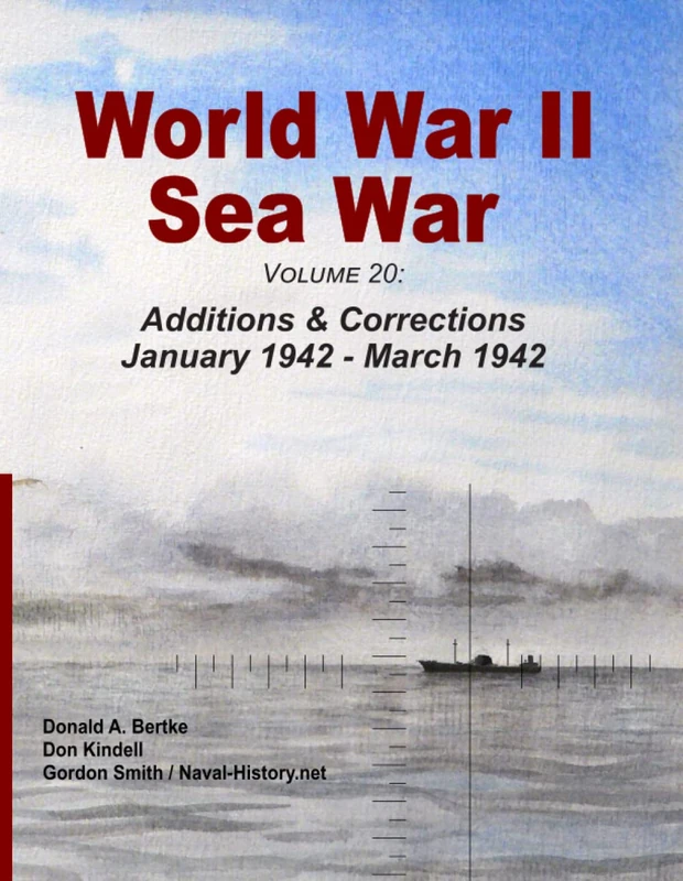 World War II Sea War, Volume 20: Additions & Corrections January 1942 - March 1942
