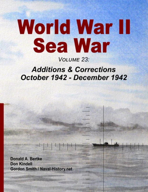 World War II Sea War, Volume 23: Additions & Corrections October 1942 - December 1942