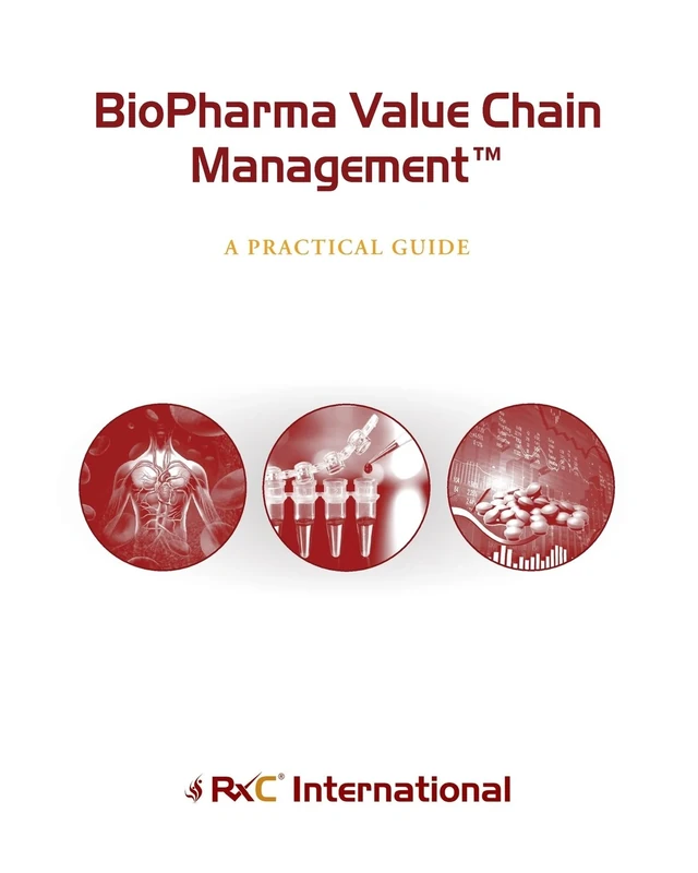 BioPharma Value Chain Management (Color): A Practical Guide