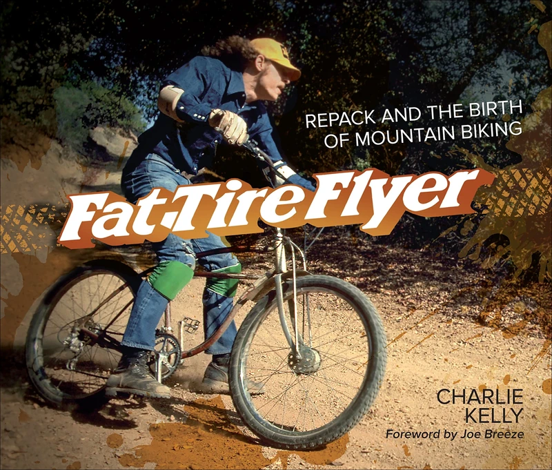 Fat Tire Flyer: Repack and the Birth of Mountain Biking