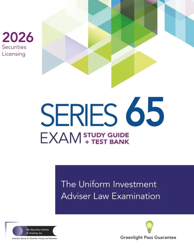 Series 65 Exam Study Guide + Test Bank: Prepare To Pass The Series 65 Exam