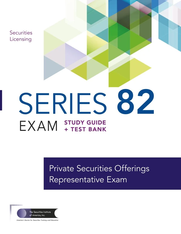 Series 82 Exam Study Guide + Test Bank: Prepare to Pass The Series 82 Exam