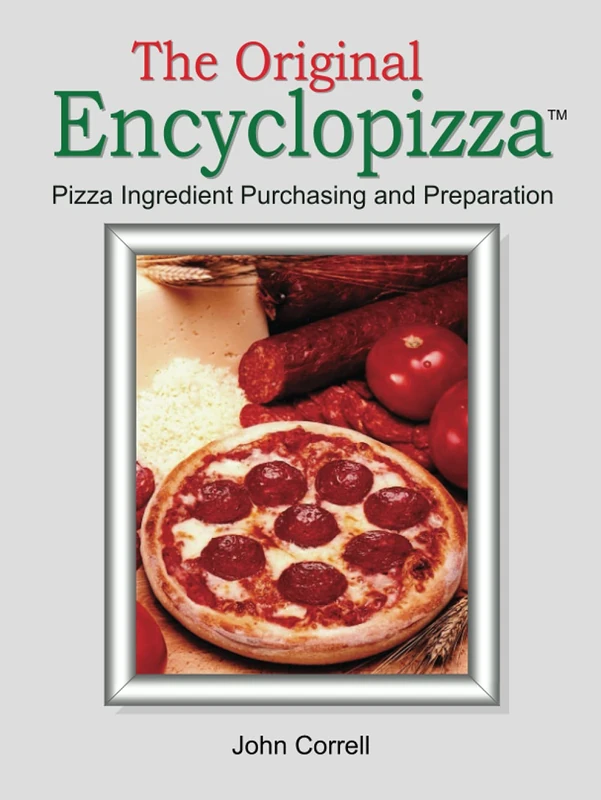 The Original Encyclopizza: Pizza Ingredient Purchasing and Preparation