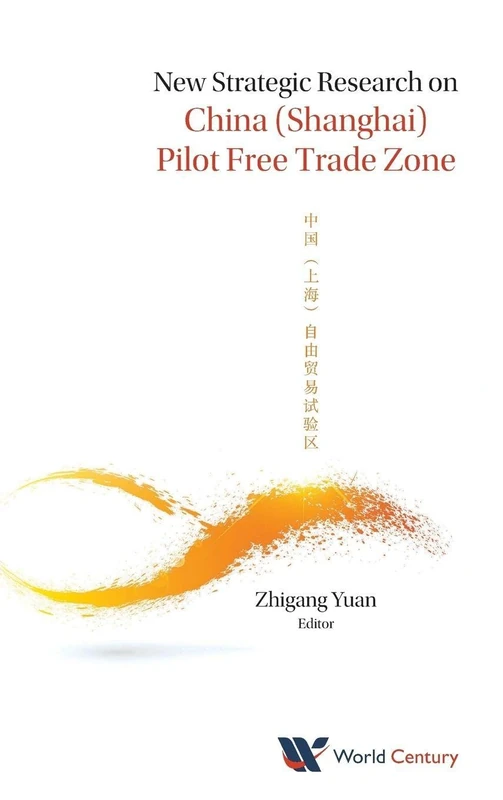 New Strategic Research On China (Shanghai) Pilot Free Trade Zone