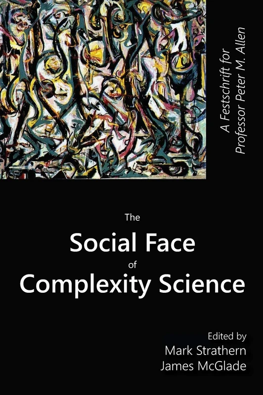 The Social Face of Complexity Science: A Festschrift for Professor Peter M. Allen - Image 1