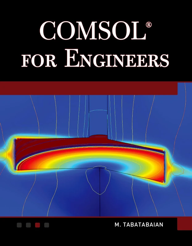 COMSOL for Engineers (Multiphysics Modeling Series)
