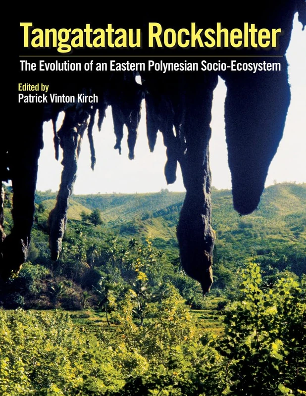 Tangatatau Rockshelter (Monumenta Archaeologica): The Evolution of an Eastern Polynesian Socio-Ecosystem: 40