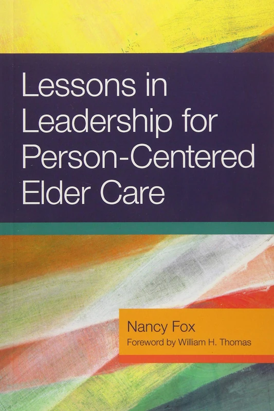 Lessons in Leadership for Person-Centered Elder Care - Image 1