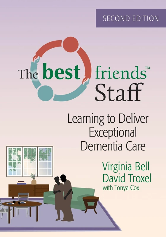 The Best Friends™ Staff: Learning to Deliver Exceptional Dementia Care - Image 1