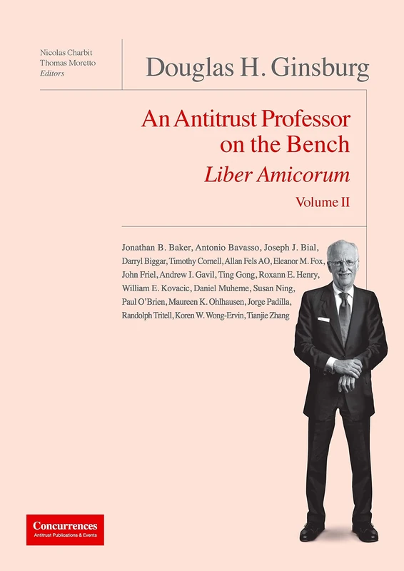 Douglas H. Ginsburg Liber Amicorum Vol. II: An Antitrust Professor on the Bench