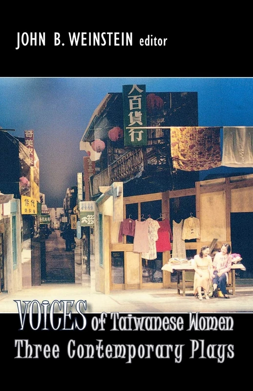 Voices of Taiwanese Women: Three Contemporary Plays: 177 (Cornell East Asia Series)