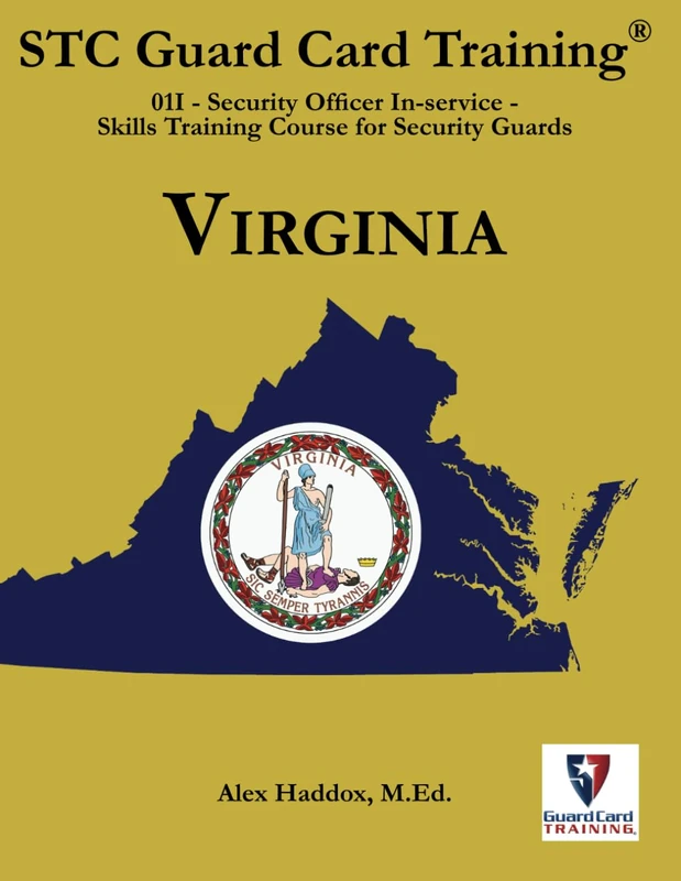 01I - Security Officer In-service - Skills Training Course for Security Guards: Virginia (STC Guard Card Training)