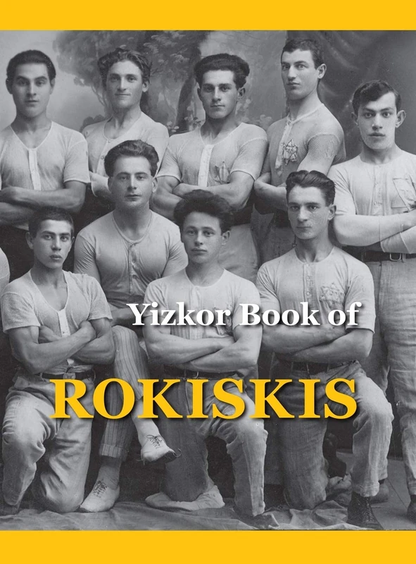 Memorial Book of Rokiskis: Rokiskis, Lithuania