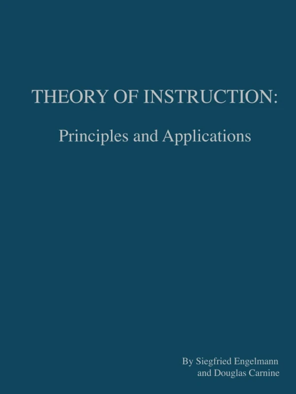 Theory of Instruction: Principles and Applications