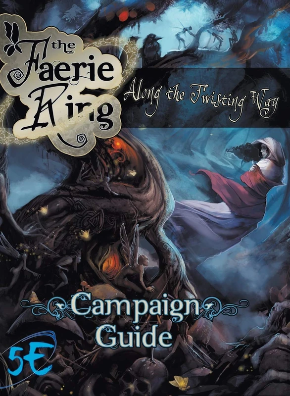 Along the Twisting Way: The Faerie Ring Campaign Guide (5th Edition): 1