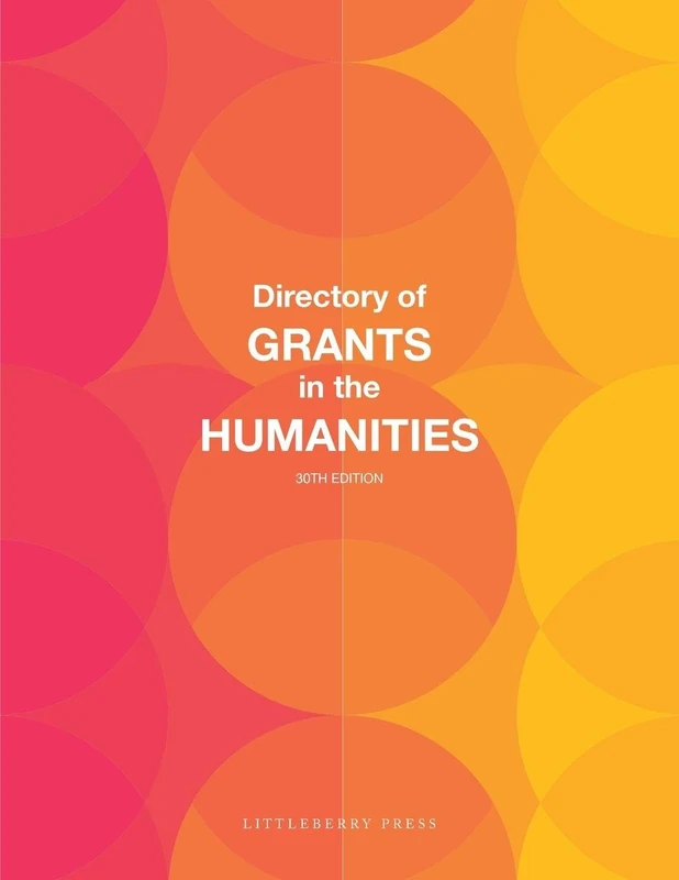 Directory of Grants in the Humanities - 30th Edition