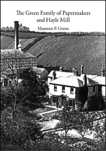 The Green Family of Papermakers and Hayle Mill - Image 1