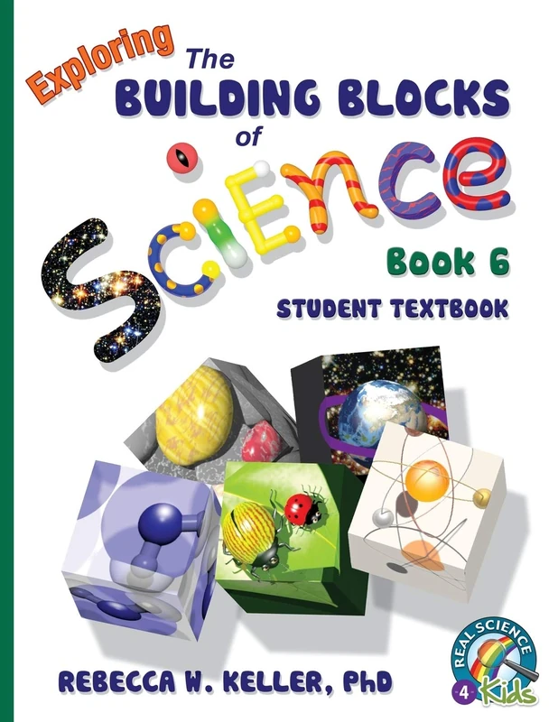 Building Blocks Book 6 Student Textbook (Exploring The Building Blocks of Science)
