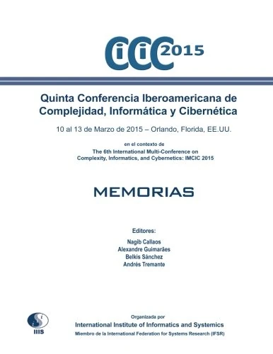 Quinta Conferencia Iberoamericana de Complejidad, Informática y Cibernética: CICIC 2015