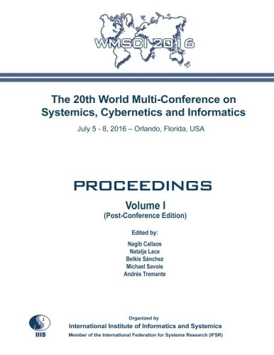 The 20th World Multi-Conference on Systemics, Cybernetics and Informatics: WMSCI 2016: (Post-Conference Edition) - Image 1