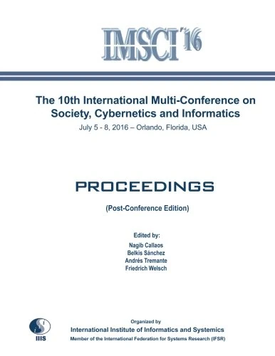 The 10th International Multi-Conference on Society, Cybernetics and Informatics: IMSCI 2016: (Post-Conference Edition)