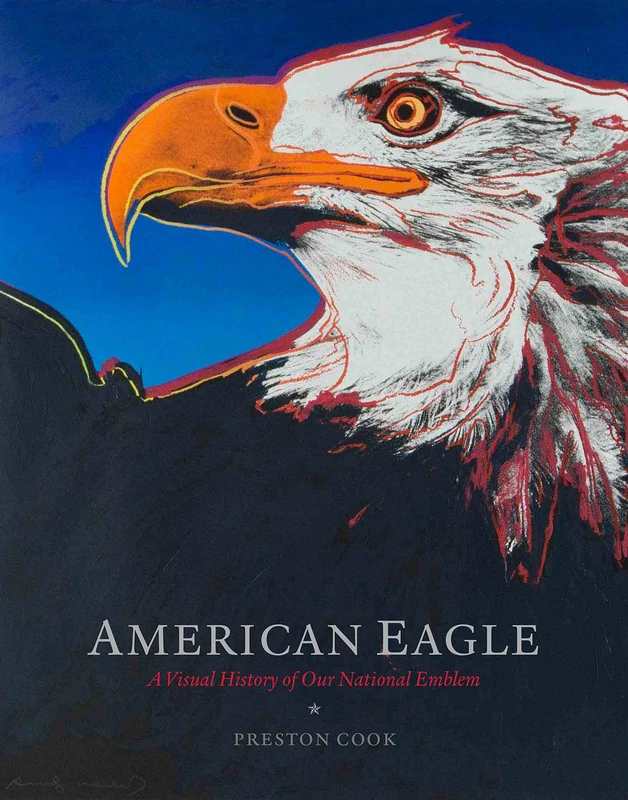 American Eagle: A Visual History of Our National Emblem - Image 1