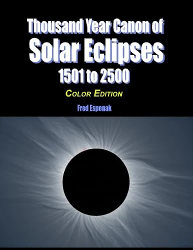 Thousand Year Canon of Solar Eclipses 1501 to 2500 - Color Edition
