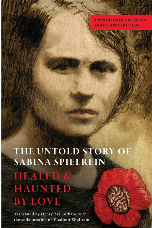 The Untold Story of Sabina Spielrein: Unpublished Russian Diary and Letters - Image 1